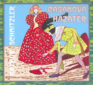 Arthur Schnitzler - Casanova hazatér