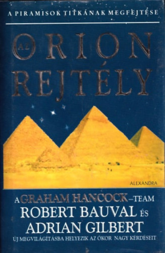 Adrian Gilbert Robert Bauval - Az Orion-rejt�ly (A piramisok titk�nak megfejt�se)