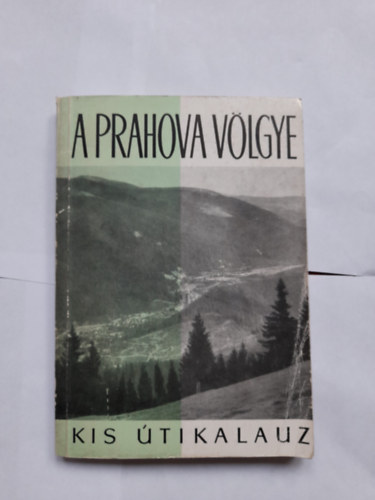 A Prahova vlgye ( Kis tikalauz)