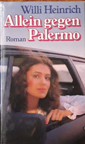 Willi Heinrich - Allein gegen Palermo