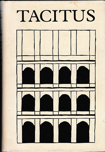 Tacitus - Tacitus összes művei I.