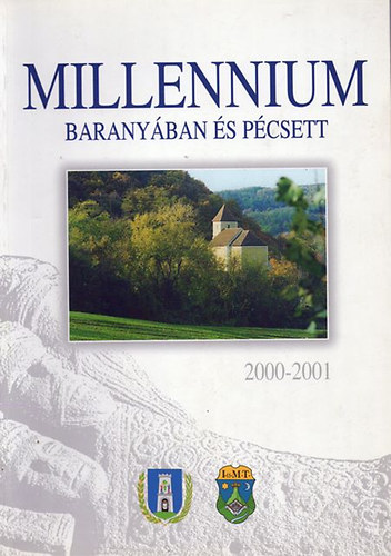 Millennium Baranyban s Pcsett 200-2001
