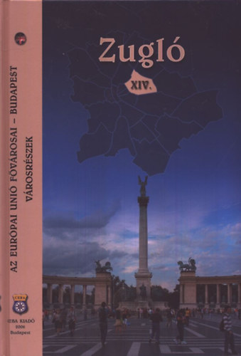 Kasza; Palasik; Pergel - Zugl - XIV. kerlet (Az Eurpai Uni Fvrosai -Budapest-Vrosrszek)