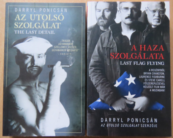 Darryl Ponicsán - A haza szolgálata + Az utolsó szolgálat (2 db könyv)