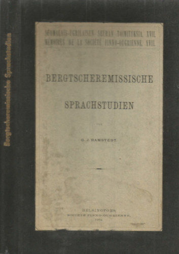 G. J. Ramstedt - Bergtscheremissische Sprachstudien (Suomalais-ugrilaisen Seuran toimituksia XVII. - Mmories de la Socit Finno-ougrienne XVII.)