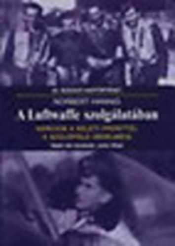 Norbert Hannig - A Luftwaffe szolgálatában - Harcaim a keleti fronttól a szülőföld védelméig (20 .századi hadtörténet)