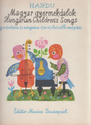 Hajdu Mihly - Magyar gyermekdalok gordonkra s zongorra