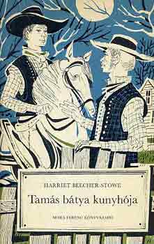 Harriet Beecher-Stowe - Tams btya kunyhja