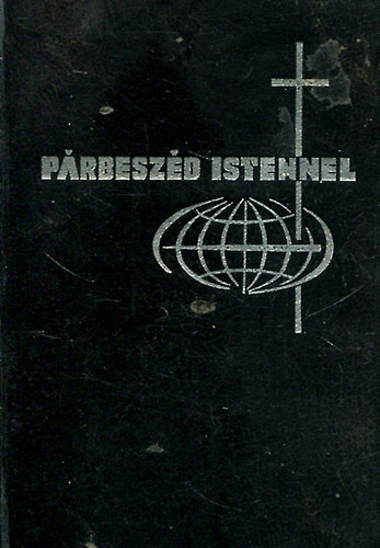 Keszthelyi, Szab� Cs�p�ny - P�rbesz�d Istennel - imak�nyv katolikus h�veknek