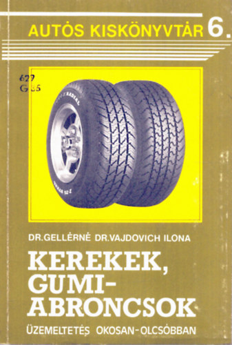 Dr. Gellrn - Kerekek, gumiabroncsok (Auts kisknyvtr 6.)