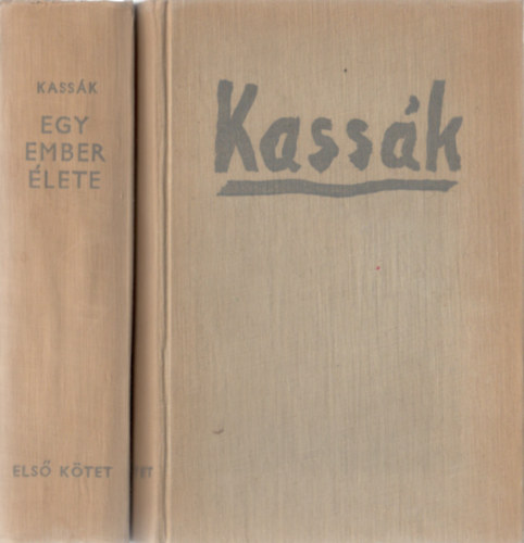 Kassk Lajos - Egy ember lete I-II.