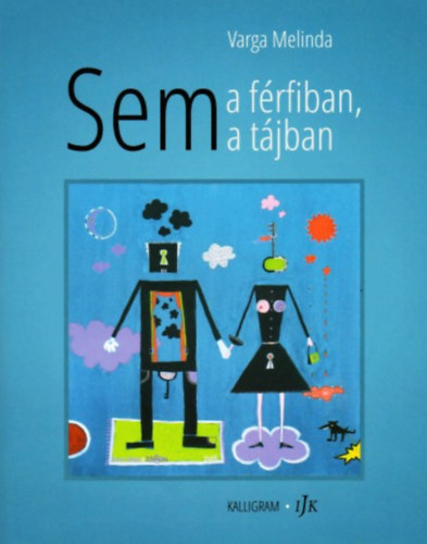 Varga Melinda - Sem a f�rfiban, sem a t�jban