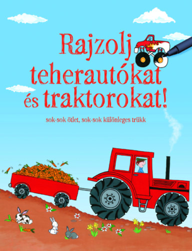 Rajzolj teherautkat s traktorokat!