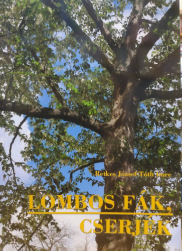 Retkes J�zsef-T�th Imre - Lombos f�k, cserj�k