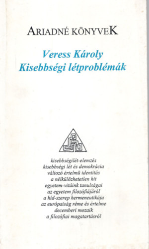 Veress Károly - Kisebbségi létproblémák ( Ariadné könyvek )