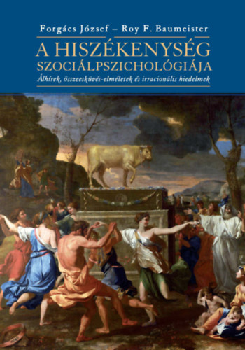 Baumeister, Royf. Forgács József - A hiszékenység szociálpszichológiája
