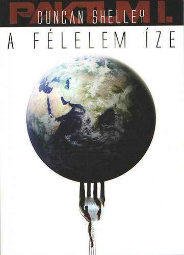 Duncan Shelley - A f�lelem �ze - Paktum tril�gia I. r�sz