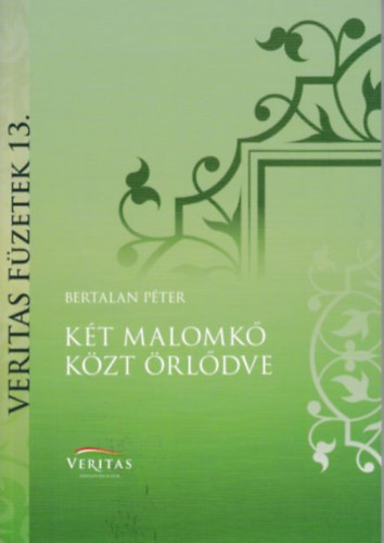 Bertalan Pter - Kt malomk kzt rldve