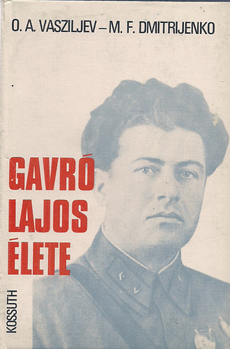 O. A. Vasziljev; M. F. Dimitrijenko - Gavr� Lajos �lete