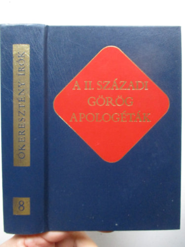 Szent Istv�n-T�rsulat - A II. sz�zadi g�r�g apolog�t�k