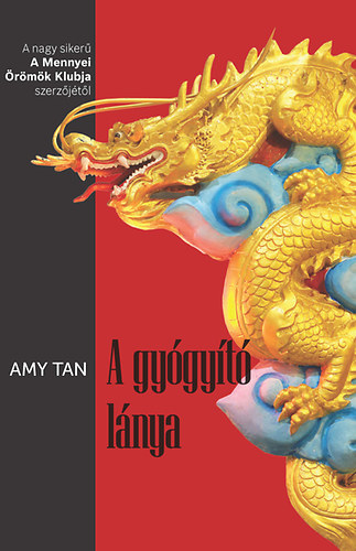 Amy Tan - A gygyt lnya