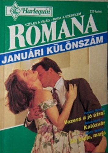 Miranda Lee, Kate Walker Grace Green - Vezess a jó útra + Kalózvár + Aki kapja, marja (Romana januári különszám)