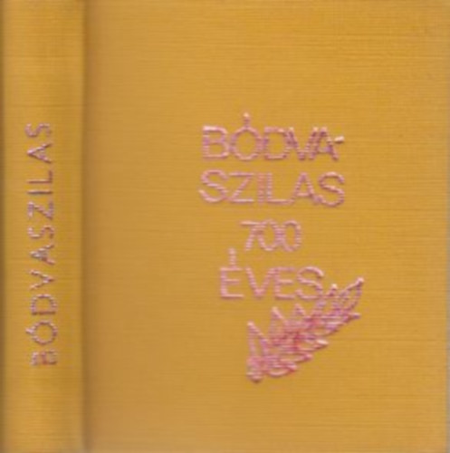 Dr. Dénes György - Bódvaszilas 700 éves (minikönyv, számozott)