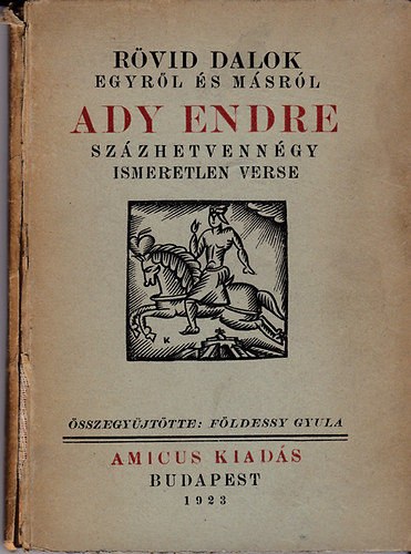 Ady Endre - Rvid dalok egyrl s msrl (Ady Endre szzhetvenngy ismeretlen verse)