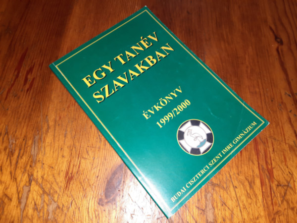 Ismeretlen Szerz� - Egy tan�v szavakban �vk�nyv 1999/2000