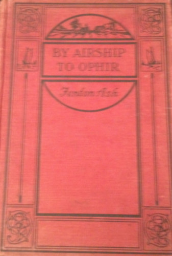Fenton Ash - By Airship to Ophir
