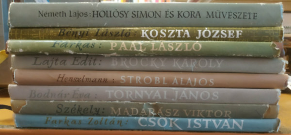 Farkas Zolt�n, Sz�kely Zolt�n, Bodn�r �va, Henszlmann Lilla, Lajta Edit, B�nyi L�szl�, N�meth Lajos - 8 db Magyar mesterek: Cs�k Istv�n; Madar�sz Viktor; Tornyai J�nos; Strobl Alajos; Brocky K�roly; Pa�l L�szl�; Koszta J�zsef; Holl�sy Simon �s kora m�v�szete