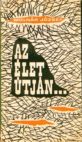 Molnr Jzsef - Az let tjn...