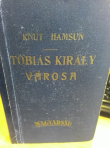 Knut Hamsun - Tbis kirly vrosa