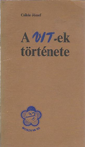 Csikós József - A VIT-ek története