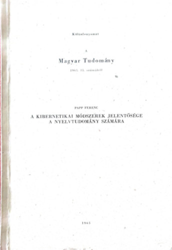 Papp Ferenc - A kibernetikai mdszerek jelentsge a nyelvtudomny szmra