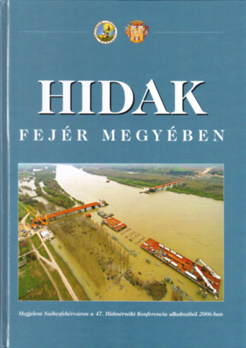 dr. Tth Ern  (szerk.) - Hidak Fejr megyben
