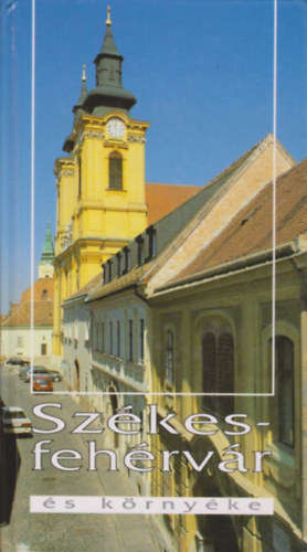 Fitz Jen - Szkesfehrvr s krnyke. Gorsium