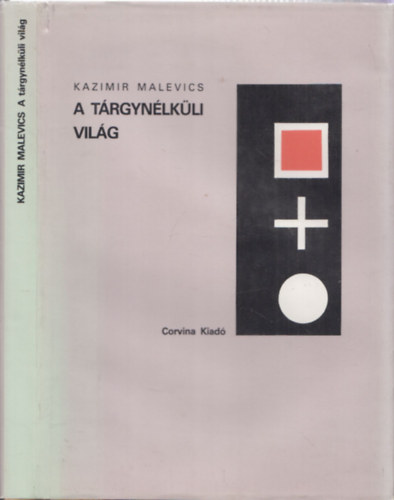 Kazimir Malevics - A t�rgyn�lk�li vil�g