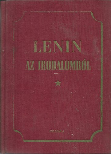 Lenin - Az irodalomr�l (Szemelv�nyek Lenin m�veib�l, leveib�l)