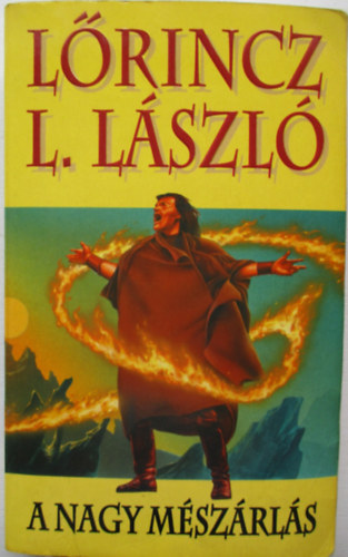 L�rincz L. L�szl� - A nagy m�sz�rl�s