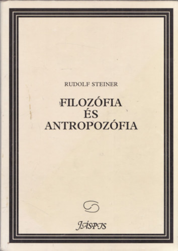Rudolf Steiner - Filozfia s antropozfia