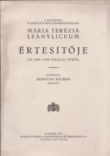 Bernolák Kálmán  (közzétette) - Mária Terézia leányliceum értesítője  az 1929-1930. iskolai évről