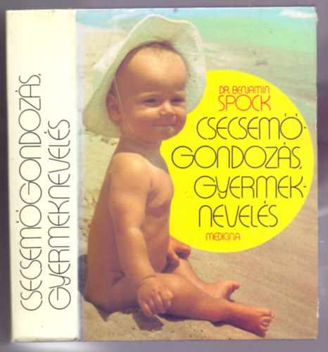 Dr. Benjamin Spock - Csecsem�gondoz�s, gyermeknevel�s