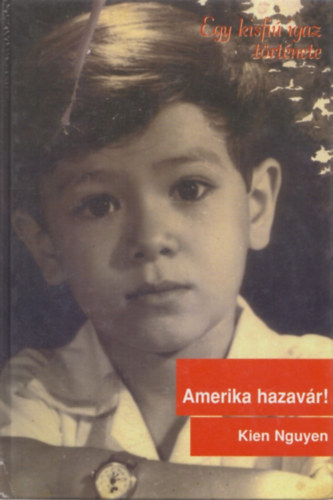 Kien Nguyen - Amerika hazavár!