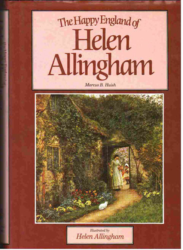 M.B. Huish - The Happy England of Helen Allingham