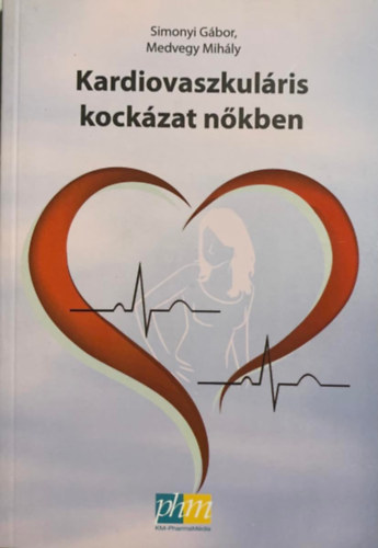 Medvegy Mihly - Simonyi Gbor - Kardiovaszkulris kockzat nkben