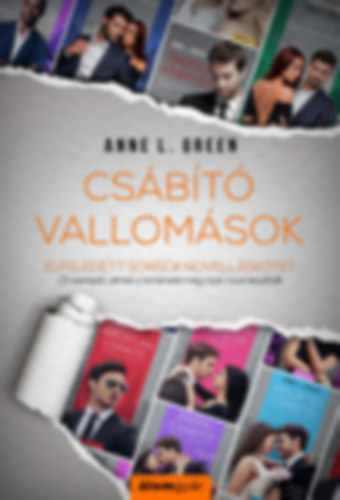Anne L. Green - Elfeledett sorsok 1-6. (Csábító vallomások - Titkok előszele - Pokoli bizsergés - Pillanatnyi remény - Bűnös gondolatok - Baljós álmok)
