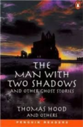 Thomas Hood - THE MAN WITH TWO SHADOWS AND OTHER STORIES 3.