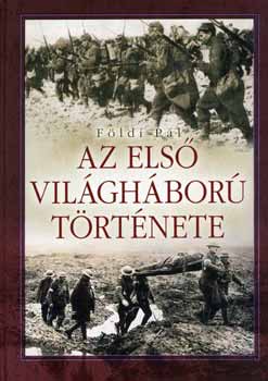 Fldi Pl - Az els vilghbor trtnete