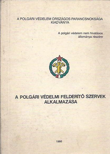 A polg�ri v�delmi felder�t� szervek alkalmaz�sa